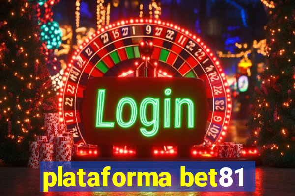 plataforma bet81